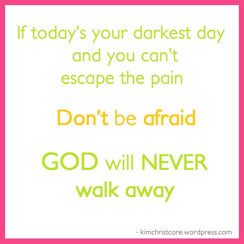 God will never walk away